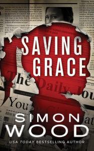 Title: Saving Grace, Author: Simon  Wood