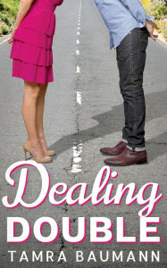 Title: Dealing Double, Author: Tamra Baumann