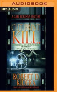 Title: Cut.Print.Kill., Author: Robert D. Kidera