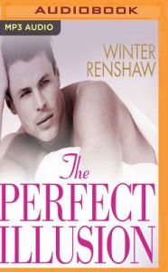 Title: The Perfect Illusion, Author: Winter Renshaw