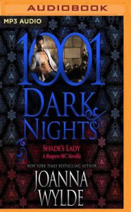 Title: Shade's Lady (1001 Dark Nights Series Novella), Author: Joanna Wylde