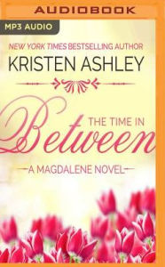 Title: The Time in Between, Author: Kristen Ashley