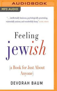 Title: Feeling Jewish: (A Book for Just About Anyone), Author: Walton Mendelson