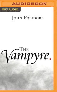 Title: The Vampyre, Author: John Polidori