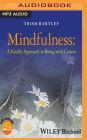 Mindfulness: A Kindly Approach to Being with Cancer