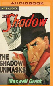 Title: The Shadow Unmasks, Author: Maxwell Grant