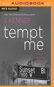 Title: Tempt Me: A Stark International Novella, Author: J. Kenner