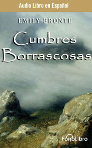 Title: Cumbres Borrascosa (Wuthering Heights), Author: Emily Brontë