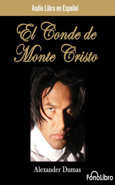 El Conde de Monte Cristo (the Count of Monte Cristo)