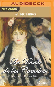 Title: La Dama de Las Camelias (the Lady of the Camellias), Author: Alexandre Dumas