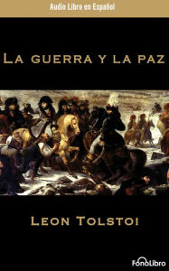 Title: La Guerra y la Paz (War and Peace), Author: Leo Tolstoy