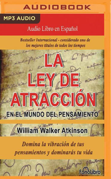 la Ley de Atraccion en el Mundo del Pensamiento (The Law of Attraction the World Thought): Domina Vibracion tus Pensamientos y Dominaras tu vida