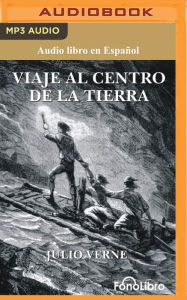 Title: Viaje al Centro de la Tierra (Journey to the Center of the Earth), Author: Jules Verne