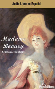 Title: Madame Bovary (Spanish Edition), Author: Gustave Flaubert