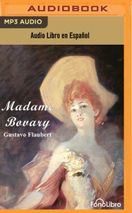 Title: Madame Bovary (Spanish Edition), Author: Gustave Flaubert