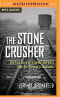 The Stone Crusher: The True Story of a Father and Son's Fight for Survival in Auschwitz