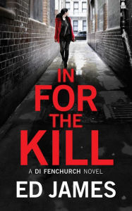 Title: In for the Kill, Author: Ed James