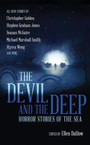 Title: The Devil and the Deep: Horror Stories of the Sea, Author: Ellen Datlow