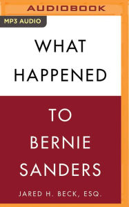 Title: What Happened to Bernie Sanders, Author: Rebirth