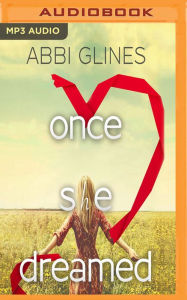 Title: Once She Dreamed: Parts 1 & 2, Author: Abbi Glines