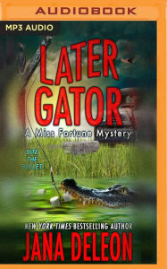 Title: Later Gator, Author: Jana DeLeon