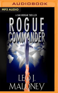 Title: Rogue Commander, Author: Leo J. Maloney