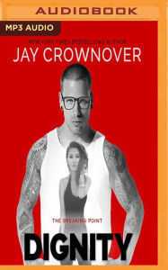 Title: Dignity, Author: Jay Crownover