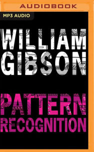 Title: Pattern Recognition, Author: William Gibson