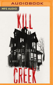 Title: Kill Creek, Author: Scott Thomas