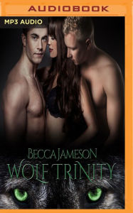 Title: Wolf Trinity, Author: Becca Jameson