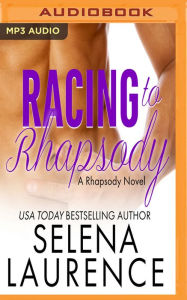 Title: Racing to Rhapsody, Author: Selena Laurence