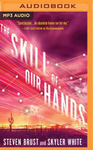 Title: The Skill of Our Hands, Author: Steven Brust