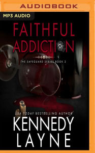 Title: Faithful Addiction, Author: Kennedy Layne