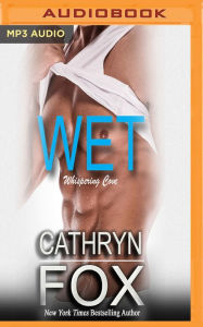 Title: Wet, Author: Cathryn Fox