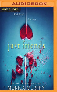 Title: Just Friends, Author: Monica Murphy