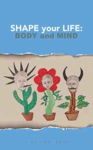 Title: Shape Your Life: Body and Mind, Author: Gilton Dellla Cella