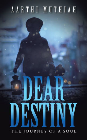 Dear Destiny: The Journey of a Soul