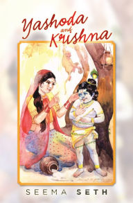 Title: Yashoda and Krishna, Author: Seema Seth