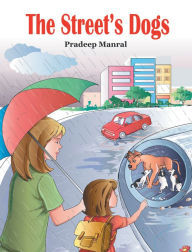 Title: The Street's Dogs, Author: Pradeep Manral