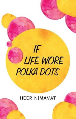 If Life Wore Polka - Dots