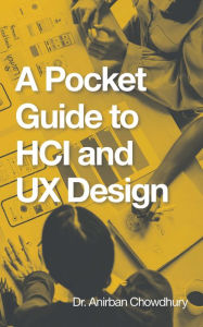 Title: A Pocket Guide to Hci and Ux Design, Author: Dr. Anirban Chowdhury