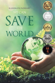 Title: We Can Save the World, Author: Kashinath Padhiary