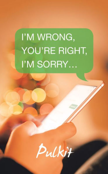 I'm Wrong, You'Re Right, I'm Sorry.