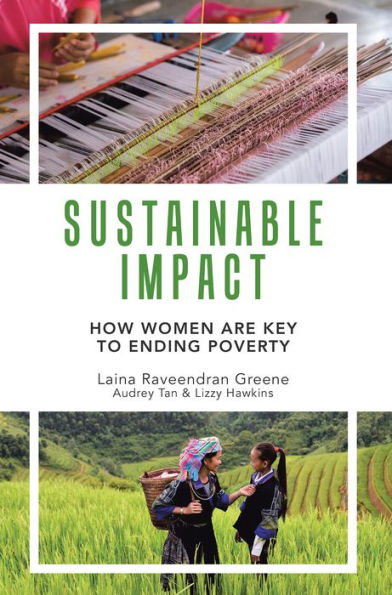 Sustainable Impact: How Women Are Key to Ending Poverty