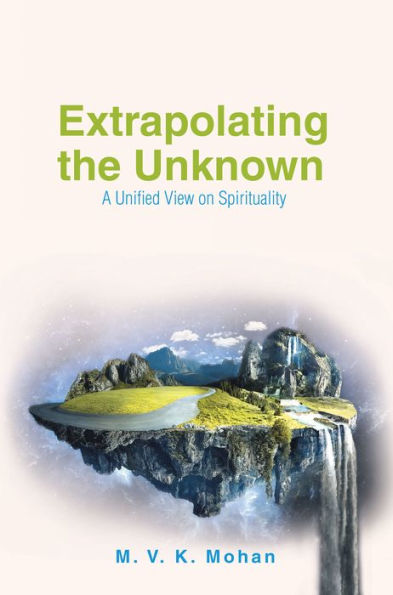 Extrapolating the Unknown: A Unified View on Spirituality