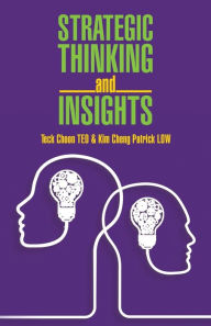Title: Strategic Thinking and Insights, Author: Teck Choon Teo