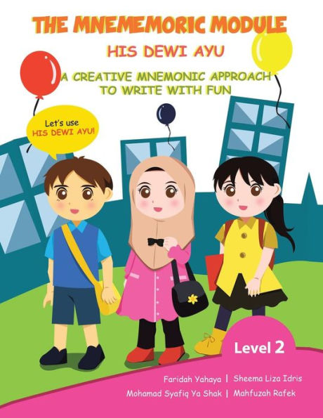 The Mnememoric Module: His Dewi Ayu: A Creative Mnemonic Approach to Write with Fun-Level 2