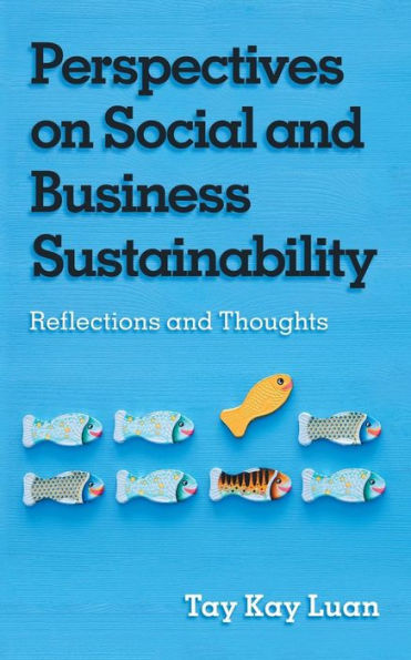 Perspectives on Social and Business Sustainability: Reflections Thoughts