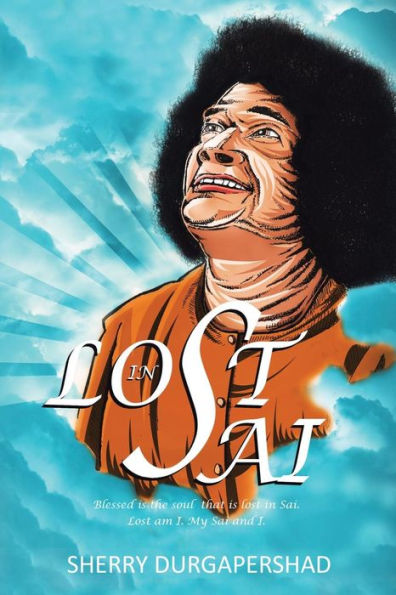 Lost Sai: Blessed Is the Soul That Sai. Am I. My Sai and I