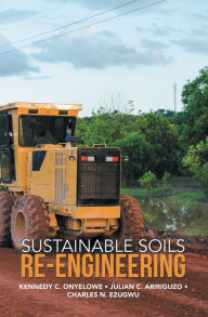 Title: Sustainable Soils Re-Engineering, Author: Kennedy C. Onyelowe